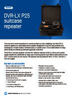 DVR-LX P25 Suitcase Repeater Data Sheet